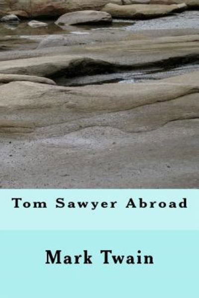 Cover for Mark Twain · Tom Sawyer Abroad (Pocketbok) (2016)