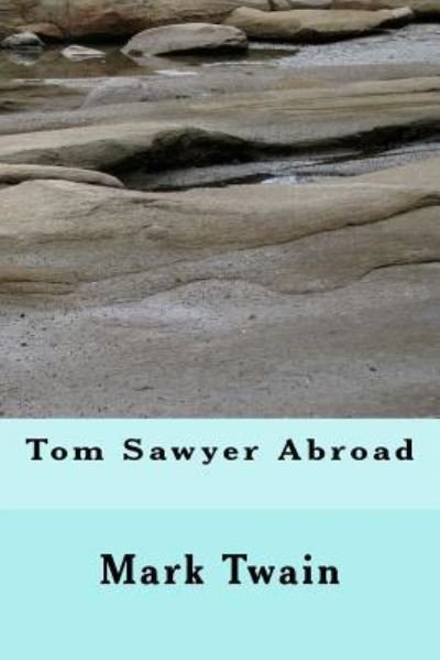 Cover for Mark Twain · Tom Sawyer Abroad (Paperback Book) (2016)