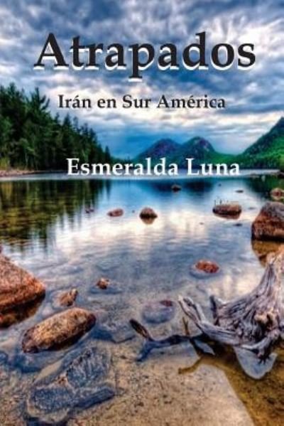 Cover for Esmeralda Luna · Atrapados (Paperback Book) (2016)