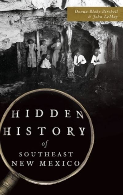 Cover for Donna Blake Birchell · Hidden History of Southeast New Mexico (Hardcover Book) (2017)