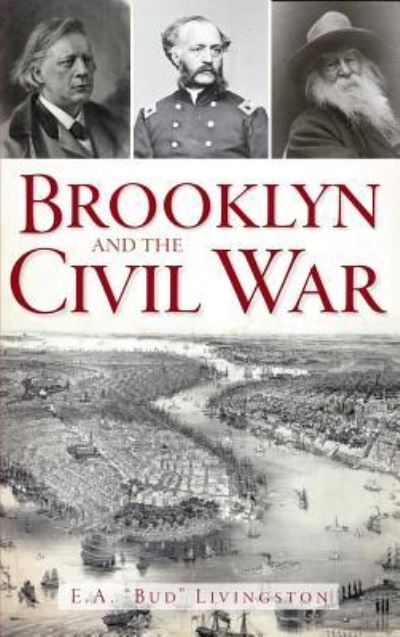 Cover for E a Livingston · Brooklyn and the Civil War (Hardcover Book) (2012)