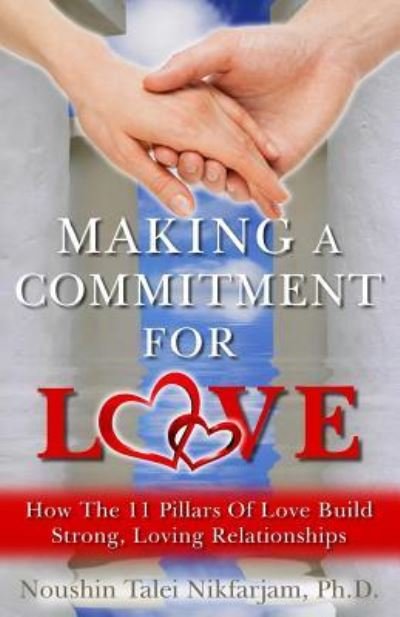 Cover for Noushin Talei Nikfarjam · Making A Commitment For Love (Paperback Bog) (2016)