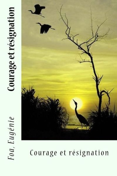 Cover for Foa Eugenie · Courage et r signation (Paperback Bog) (2017)