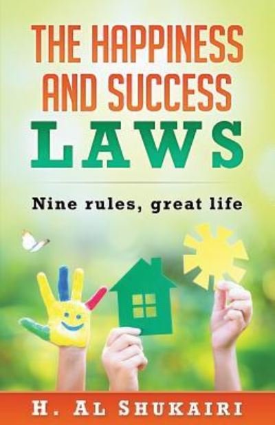 Cover for Hilal S Al Shukairi · The Happiness and Success Laws (Pocketbok) (2017)