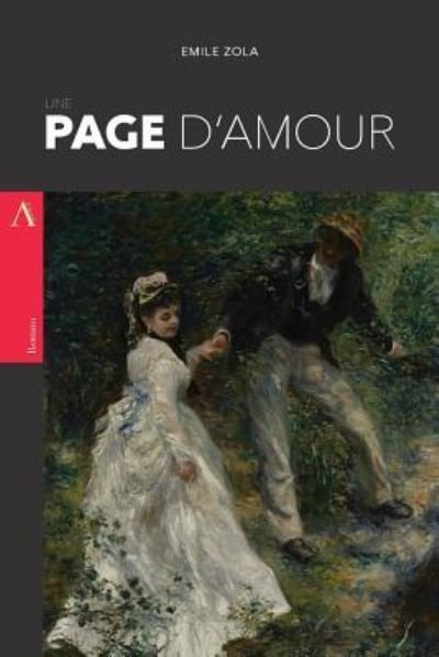 Une Page d'Amour - Emile Zola - Books - Createspace Independent Publishing Platf - 9781546367871 - April 28, 2017