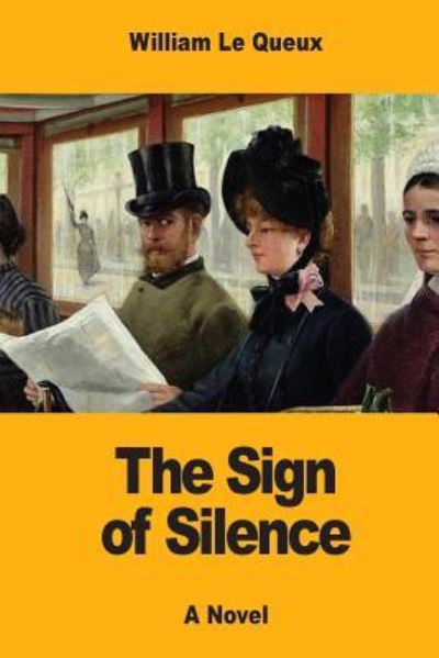 Cover for William Le Queux · The Sign of Silence (Paperback Book) (2017)