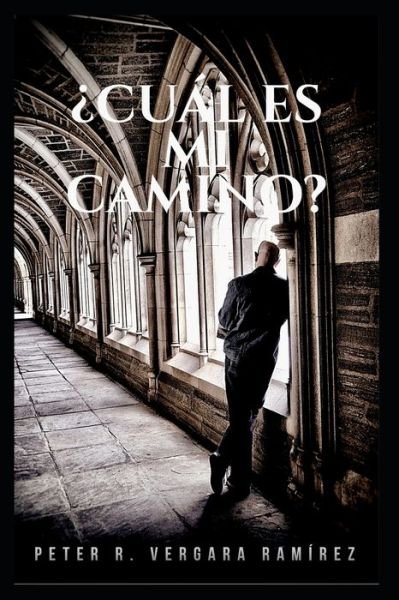 Cover for Peter R Vergara Ramirez · Cual Es Mi Camino? (Pocketbok) (2017)