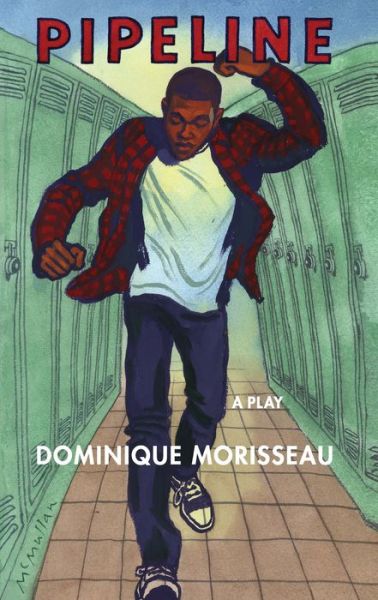 Cover for Dominique Morisseau · Pipeline (Pocketbok) [Tcg edition] (2019)