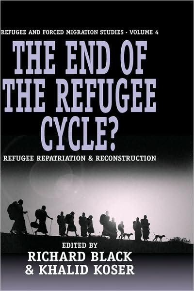 Cover for Richard Black · The End of the Refugee Cycle?: Refugee Repatriation and Reconstruction - Forced Migration (Hardcover bog) (1999)