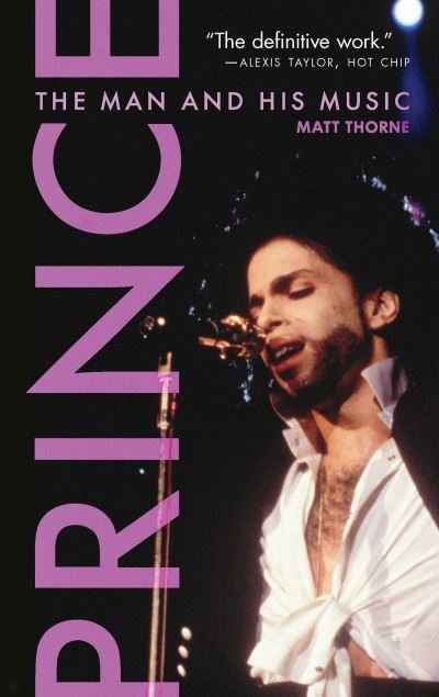 Cover for Matt Thorne · Prince the man and his music (Bok) [American edition. edition] (2016)