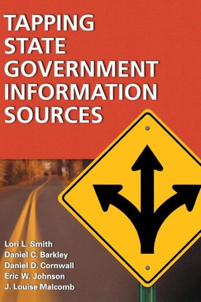 Cover for Lori L. Smith · Tapping State Government Information Sources (Hardcover Book) (2003)