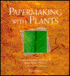 Cover for Helen Hiebert · Papermaking with Plants (Hardcover Book) (2000)