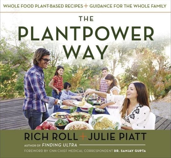 Cover for Rich Roll · The Plantpower Way: Whole Food Plant-Based Recipes and Guidance for the Whole Family (Inbunden Bok) (2015)