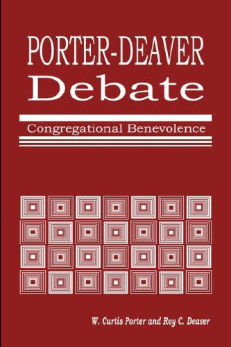 Cover for Roy C. Deaver · Porter-deaver Debate on Church Benevolence (Paperback Book) (2006)