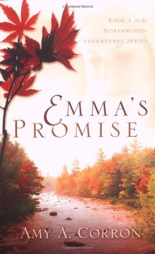 Cover for Amy a Corron · Emma's Promise (Northwoods Adventures) (Pocketbok) (2004)