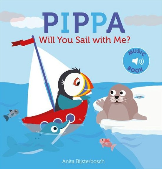 Cover for Anita Bijsterbosch · Pippa Will You Sail With Me? (Gebundenes Buch) (2020)