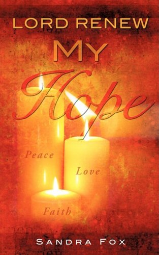 Cover for Sandra Fox · Lord Renew My Hope (Paperback Book) (2008)