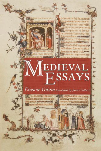 Medieval Essays: - Etienne Gilson - Kirjat - Wipf & Stock Pub - 9781608993871 - torstai 15. syyskuuta 2011