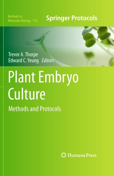 Cover for Trevor a Thorpe · Plant Embryo Culture: Methods and Protocols - Methods in Molecular Biology (Hardcover Book) (2011)