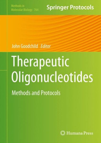 Cover for John Goodchild · Therapeutic Oligonucleotides: Methods and Protocols - Methods in Molecular Biology (Hardcover Book) [2011 edition] (2011)