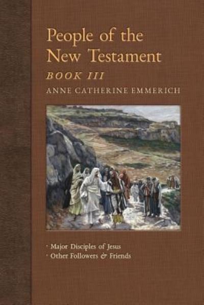 Cover for Anne Catherine Emmerich · People of the New Testament, Book III (Paperback Book) (2018)