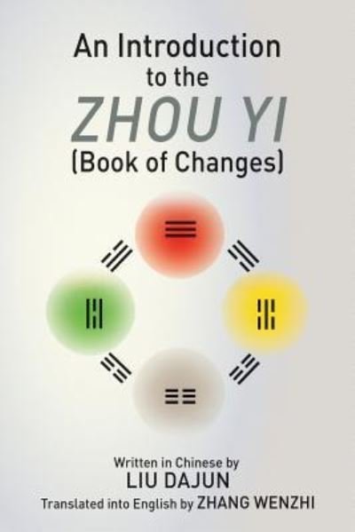 Cover for Liu Dajun · An Introduction to the Zhou Yi (Book of Changes) (Paperback Book) (2019)