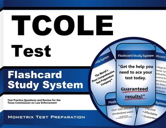 Cover for Tcole Exam Secrets Test Prep Team · Tcole Test Flashcard Study System: Tcole Exam Practice Questions &amp; Review for the Texas Commission on Law Enforcement (Cards) (Paperback Book) (2023)