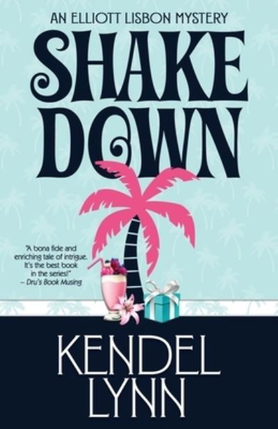 Kendel Lynn · Shake Down - Elliott Lisbon Mystery (Paperback Book) (2020)