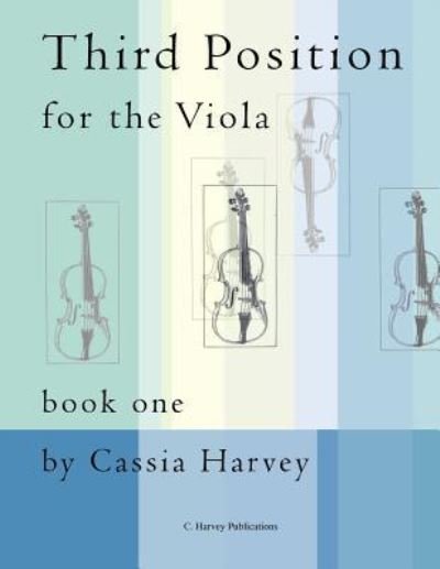 Cover for Cassia Harvey · Third Position for the Viola, Book One (Paperback Book) (2018)
