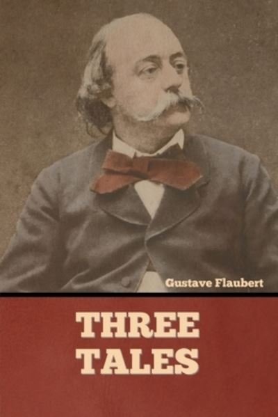 Cover for Gustave Flaubert · Three Tales (Paperback Bog) (2022)