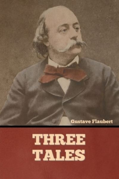 Cover for Gustave Flaubert · Three Tales (Taschenbuch) (2022)