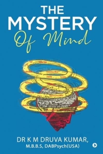 Cover for Dr M B B S Dabpsych (us K M Druva Kumar · The Mystery of Mind (Paperback Book) (2021)
