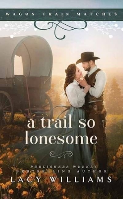 Cover for Lacy Williams · Trail So Lonesome (Book) (2023)