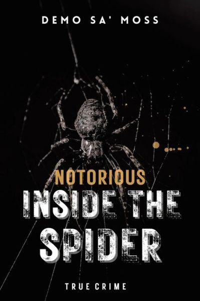 Cover for Demo Sa'moss · Notorious Inside the Spider (Buch) (2023)
