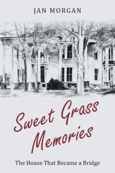 Sweetgrass Memories - Jan Morgan - Books - Covenant Books - 9781640036871 - March 7, 2018