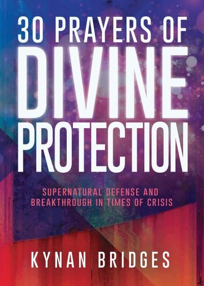Cover for Kynan Bridges · 30 Prayers of Divine Protection (Bok) (2021)