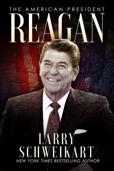 Cover for Larry Schweikart · Reagan: The American President (Paperback Book) (2021)