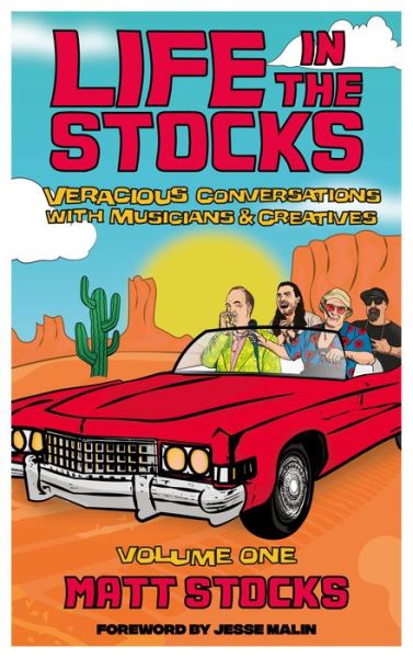 Cover for Matt Stocks · Life in the Stocks: Veracious Conversations with Musicians &amp; Creatives (Volume One) (Paperback Bog) (2020)