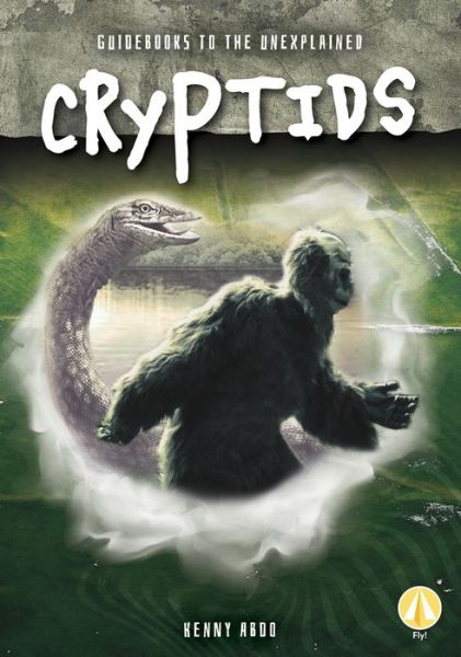 Cover for Kenny Abdo · Guidebooks to the Unexplained: Cryptids (Paperback Book) (2020)