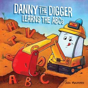 Cover for Aja Mulford · Danny the Digger Learns the ABCs (Paperback Book) (2025)