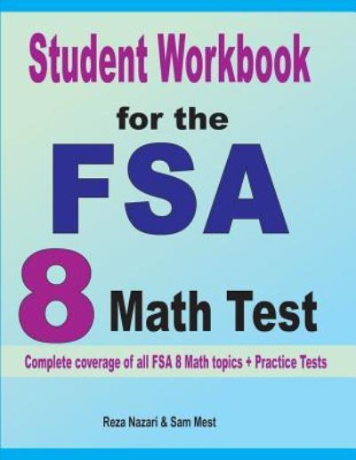 Student Workbook for the FSA 8 Math Test - Reza Nazari - Books - Effortless Math Education - 9781646120871 - July 17, 2019