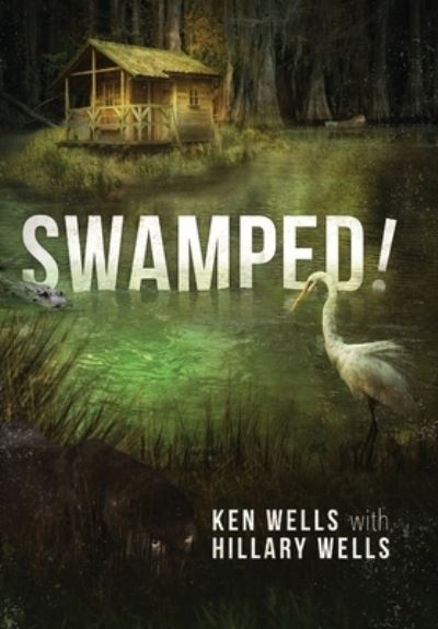 Cover for Ken Wells · Swamped! (Book) (2023)