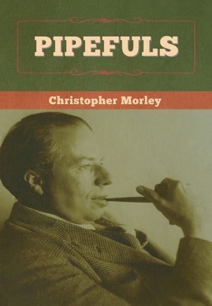 Cover for Christopher Morley · Pipefuls (Innbunden bok) (2020)
