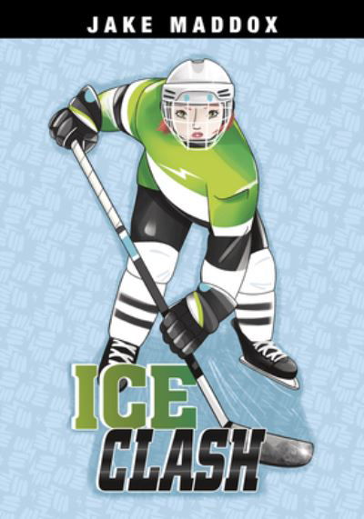 Ice Clash - Jake Maddox - Books - STONE ARCH BOOKS - 9781663921871 - August 1, 2021