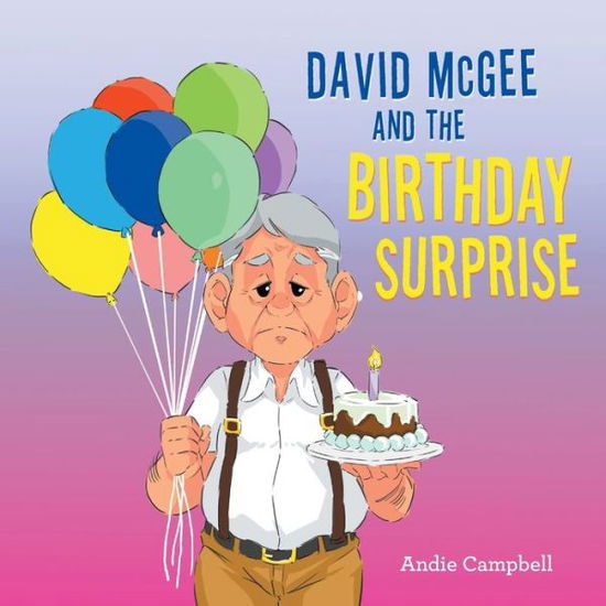 Cover for Andie Campbell · David Mcgee and the Birthday Surprise (Paperback Book) (2022)