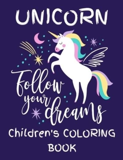 Cover for Jowel Rana · Unicorn - Follow Your Dreams (Children's Coloring Book) (Paperback Bog) (2019)