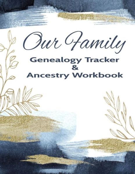 Cover for Kanig Designs · Our Family Genealogy Tracker &amp; Ancestry Workbook (Paperback Book) (2019)