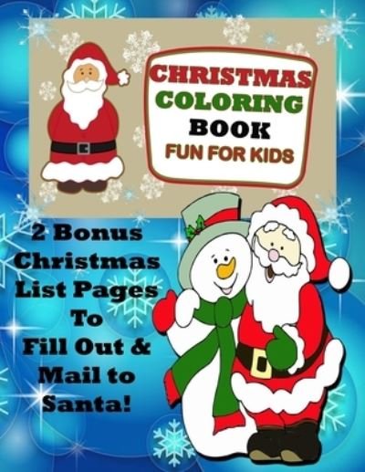 Cover for Cute &amp; Sassy Custom Gifts · Christmas Coloring Book Fun for Kids 2 Bonus Christmas List Pages to Fill Out &amp; Mail to Santa! (Pocketbok) (2019)