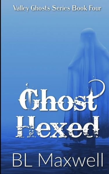 Cover for Bl Maxwell · Ghost Hexed (Paperback Bog) (2019)