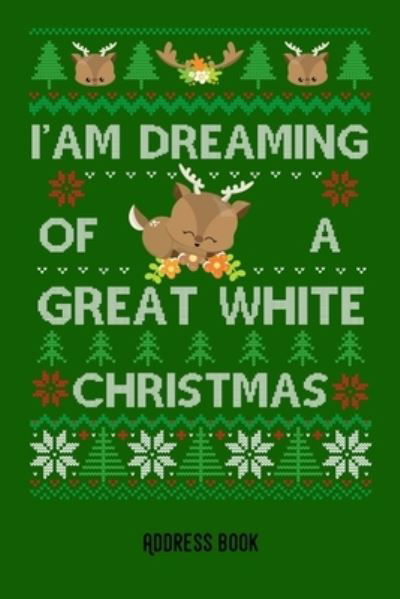 Cover for Zestya Address Books · I'am dreaming of a great white christmas (Paperback Bog) (2019)